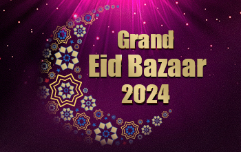 Grand Eid Bazaar - Iftar to Sahoor
