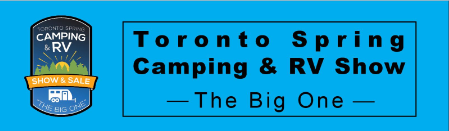 Toronto Spring Camping & RV Show